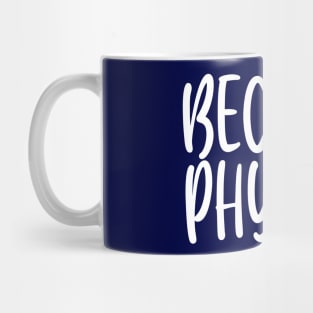 Because Physics Mug